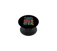 If You Are Going Through Hell Say Hi To My Ex PopSockets PopGrip Adhesivo
