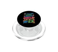 If You Are Going Through Hell Say Hi To My Ex PopSockets PopGrip para MagSafe