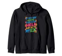 If You Are Going Through Hell Say Hi To My Ex Sudadera con Capucha