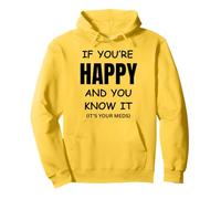 If You Are Happy It's Your Meds Divertido Regalo de cumpleaños Sudadera con Capucha