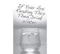 If You Are Reading This Then Drink Water