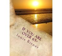 If You Are Sixty five Plus (Volume 1)