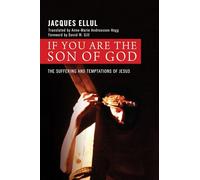 If You Are the Son of God: The Suffering and Temptations of Jesus