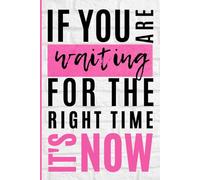 If You Are Waiting For The Time Journal For Women