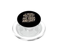 If You Are What You Eat I Must Be Fat Cheap and Easy PopSockets PopGrip para MagSafe