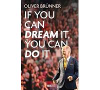 If you can dream it, you can do it