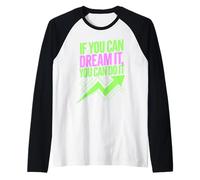 If You Can Dream It You Can Do It Motivación Diciendo Éxito Camiseta Manga Raglan