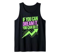 If You Can Dream It You Can Do It Motivación Diciendo Éxito Camiseta sin Mangas