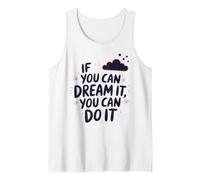 If You Can Dream It You Can Do It Motivación Diciendo Éxito Camiseta sin Mangas