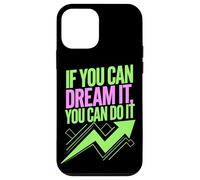 If You Can Dream It You Can Do It Motivación Diciendo Éxito Carcasa para iPhone 12 Mini