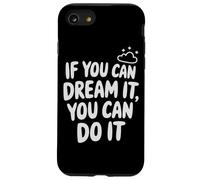 If You Can Dream It You Can Do It Motivación Diciendo Éxito Carcasa para iPhone SE (2020) / 7/8