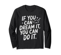 If You Can Dream It You Can Do It Motivación Diciendo Éxito Manga Larga