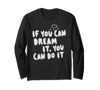 If You Can Dream It You Can Do It Motivación Diciendo Éxito Manga Larga