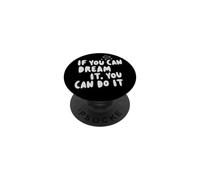 If You Can Dream It You Can Do It Motivación Diciendo Éxito PopSockets PopGrip Adhesivo