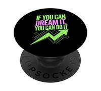 If You Can Dream It You Can Do It Motivación Diciendo Éxito PopSockets PopGrip Adhesivo