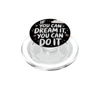If You Can Dream It You Can Do It Motivación Diciendo Éxito PopSockets PopGrip para MagSafe