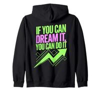 If You Can Dream It You Can Do It Motivación Diciendo Éxito Sudadera con Capucha