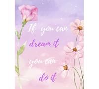 If you can dream it, you can do it - Writing Journal: 90 GSM, Ruled, Paperback.
