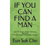 IF YOU CAN FIND A MAN: 2026 Seattle Shalom Korean Peninsula Symposium/The 81st Independence Day of Korea