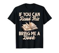 If You Can Read This Bring Me A Book Lover Bibliophile Book Book Camiseta