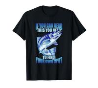 If You Can Read This, Find Your Own Fishing Spot Camiseta