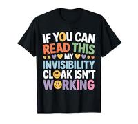 If You Can Read This My Cloak Failed |- Camiseta