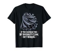 If You Can Read This My Cloak Failed - Camiseta