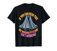 If You Can Read This My Cloak Failed - Camiseta