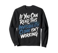 If You Can Read This My Cloak Failed - Sudadera
