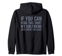 If You Can Read This my Girlfriend Says Your Too Close Sudadera con Capucha