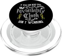 If You Can Read This My Invisibility Cloak Isn'T Working Fun PopSockets PopGrip para MagSafe