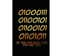 If you can read this you are too | code nerd g omputer programmer: Journal / Notebook / Diary, 120 Blank Lined Pages, 6 x 9 inches, Matte Finish Cover, Great Gift For Kids And Adults