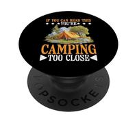 If You Can Read This You'Re Camping Too Close - PopSockets PopGrip Adhesivo