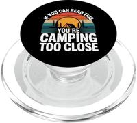 If You Can Read This You'Re Camping Too Close ||- PopSockets PopGrip para MagSafe