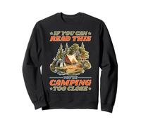If You Can Read This You'Re Camping Too Close Sudadera