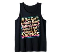 If You Can’t Take Talk You’re Not Ready for Success - Camiseta sin Mangas