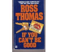 If You Can't Be Good
