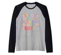 If You Can't Stop Thinking About It Buy It - Camiseta Manga Raglan