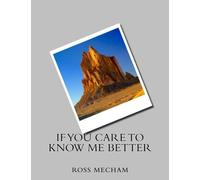 If You Care To Know Me Better