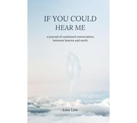 If You Could Hear Me: a journal of continued conversation between heaven and earth