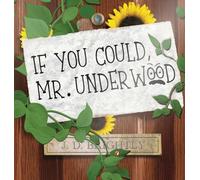 If You Could, Mr. Underwood