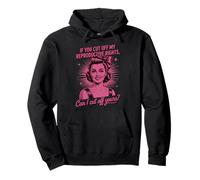 If You Cut Off My Reproductive Rights Can I Cut Off Yours Sudadera con Capucha