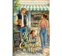 If You’d Chosen Me: A 90s Small-Town Second Chance Romance (Small Town Sweethearts)