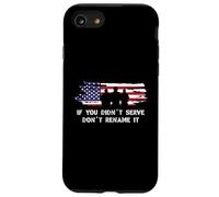 If You Didn'T Serve Don't Rename Veterans Day American Flag Carcasa para iPhone SE (2020) / 7/8
