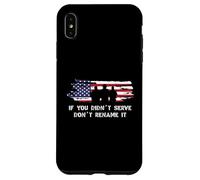 If You Didn'T Serve Don't Rename Veterans Day American Flag Carcasa para iPhone XS MAX