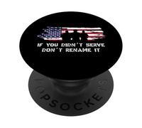 If You Didn'T Serve Don't Rename Veterans Day American Flag PopSockets PopGrip Adhesivo