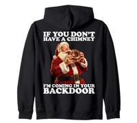 If You Don’t Have A Chimney I'm Coming In Your Back Door Sudadera con Capucha