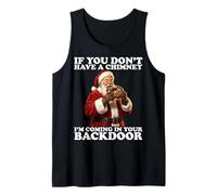 If You Don’t Have A Chimney I'm Coming In Your Backdoor Camiseta sin Mangas