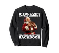If You Don’t Have A Chimney I'm Coming In Your Backdoor Sudadera