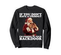 If You Don’t Have A Chimney I'm Coming In Your Backdoor Sudadera